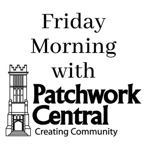 Image for event: Friday Morning with Patchwork